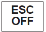 ESC OFF indicator