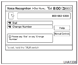 10. The system announces, Dial or Change Number? 11. Say Dial.