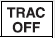 “TRAC OFF” indicator